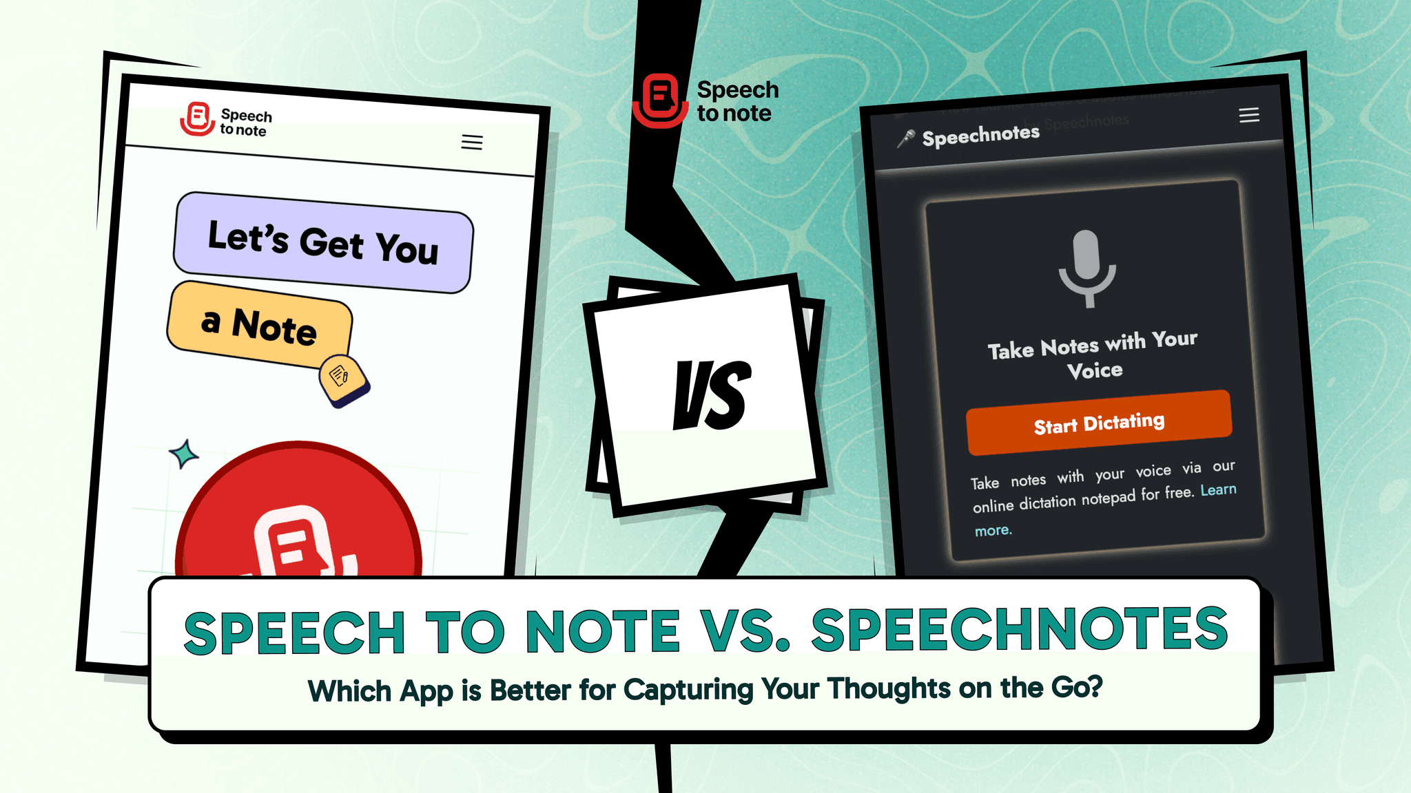 Speech to Note vs. Speechnotes: Which App is Better for Capturing Your Thoughts on the Go?