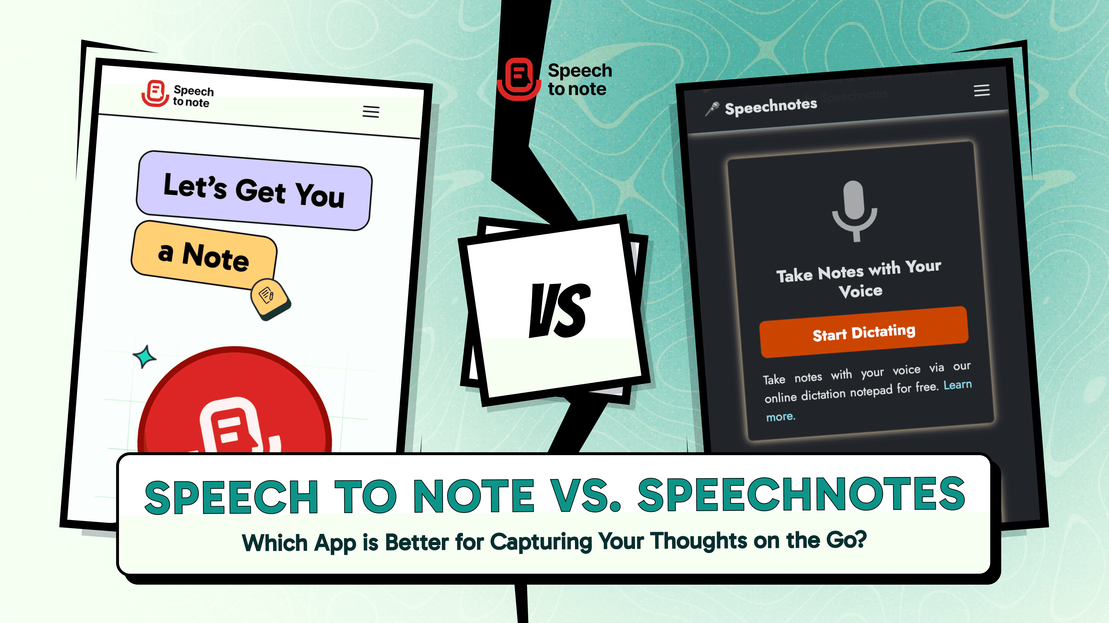 Speech to Note vs. Speechnotes: Which App is Better for Capturing Your Thoughts on the Go?