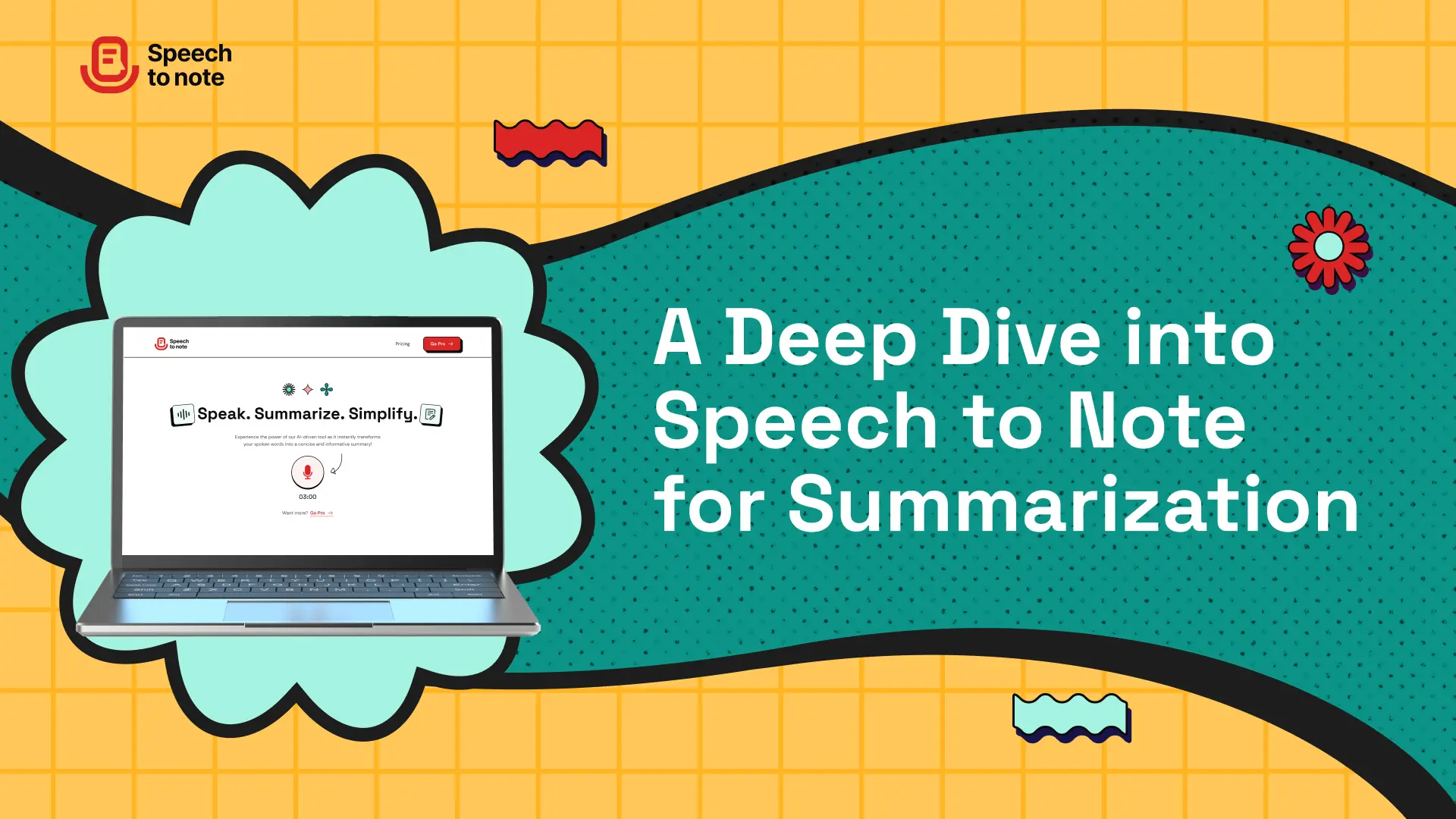 A Deep Dive into Speech to Note for Summarization | Speech to Note