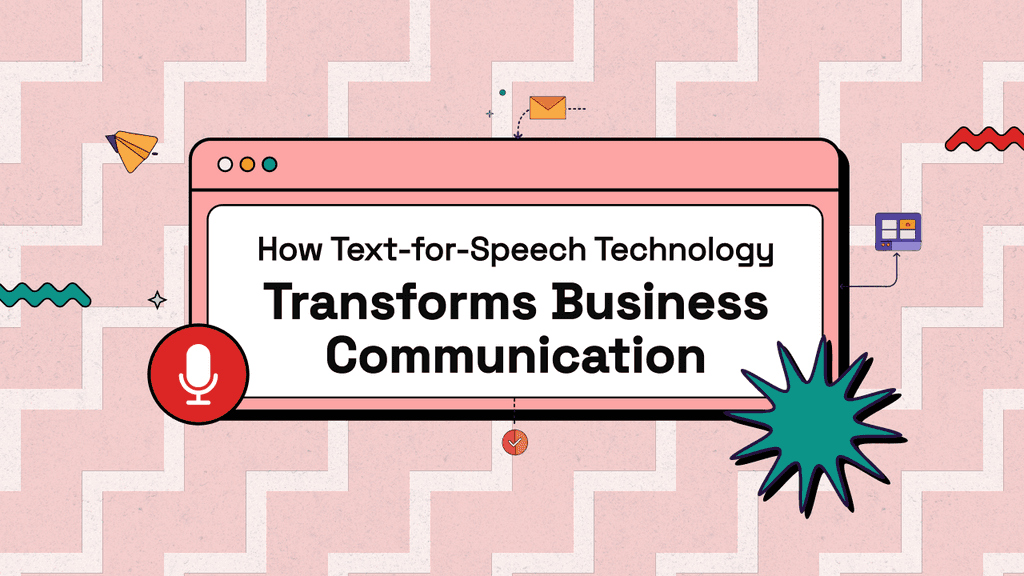 How Text-for-Speech Technology Transforms Business Communication ...
